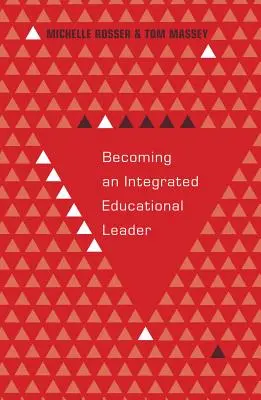 Ako sa stať integrovaným vedúcim pracovníkom vo vzdelávaní - Becoming an Integrated Educational Leader