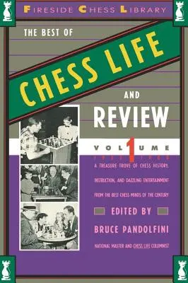 To najlepšie zo šachového života a prehľadu, zväzok 1 - Best of Chess Life and Review, Volume 1