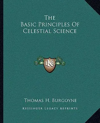 Základné princípy nebeskej vedy - The Basic Principles Of Celestial Science