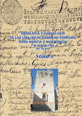 Heraldika a genealógia Cabra de Crdoba, Doa Menca a Monturque a ich prepojenia (15. - 19. storočie). II. zväzok - Herldica Y Genealoga de Cabra de Crdoba, Doa Menca Y Monturque Y de Sus Enlaces (Ss. XV-XIX). Tomo II