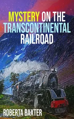 Záhada transkontinentálnej železnice - Mystery on the Transcontinental Railroad