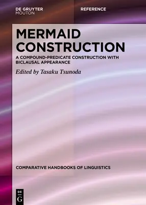Stavba morskej panny: Zloženo-predikátová konštrukcia s dvojčlenným výskytom - Mermaid Construction: A Compound-Predicate Construction with Biclausal Appearance