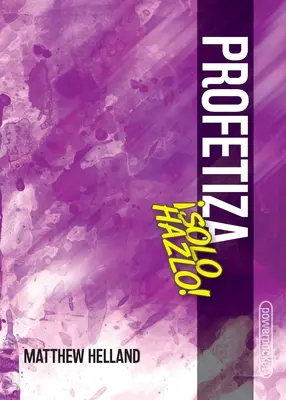 Profetizačná evanjelizácia-Solo hazlo! - Profetiza-Solo hazlo!