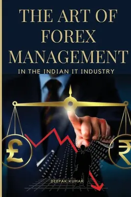 Umenie forexového manažmentu v indickom IT priemysle - The Art of Forex Management in the Indian IT Industry