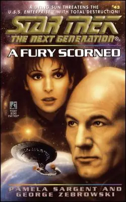 Star Trek: Nová generácia: A Fury Scorned (Zúrivosť opovrhnutia) - Star Trek: The Next Generation: A Fury Scorned
