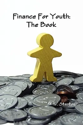 Financie pre mladých: Kniha - Finance For Youth: The Book