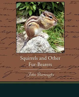 Veveričky a iní nosiči kožušín - Squirrels and Other Fur-Bearers