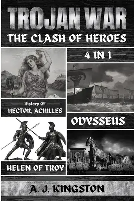 Trójska vojna: 4 v 1 Dejiny Hektora, Achilla, Odysea a Heleny Trójskej - Trojan War: 4 In 1 History Of Hector, Achilles, Odysseus & Helen Of Troy