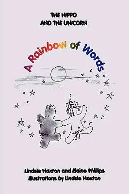 Hroch a jednorožec: Hroch a dúha slov: Hroch a dúha slov - The Hippo and the Unicorn: A Rainbow of Words