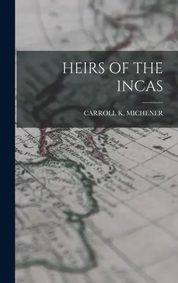 Dediči Inkov - Heirs of the Incas