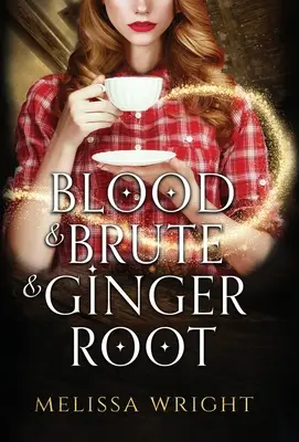 Krv a brutalita a zázvorový koreň - Blood & Brute & Ginger Root