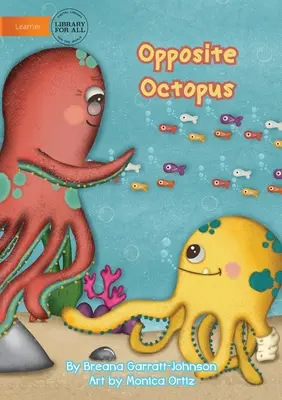 Oproti chobotnici - Opposite Octopus