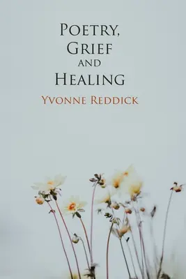 Poézia, smútok a uzdravenie - Poetry, Grief and Healing