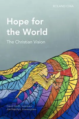 Nádej pre svet: Kresťanská vízia - Hope for the World: The Christian Vision