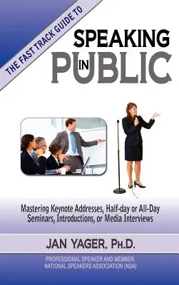 Zrýchlený sprievodca verejným vystupovaním - The Fast Track Guide to Speaking in Public