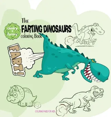 Prdiace dinosaury Kniha na vyfarbovanie - Farting Dinosaurs Coloring Book