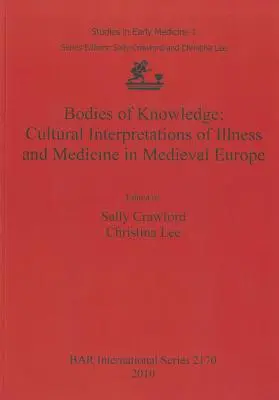 Telá poznania: Kultúrne interpretácie chorôb a medicíny v stredovekej Európe - Bodies of Knowledge: Cultural Interpretations of Illness and Medicine in Medieval Europe