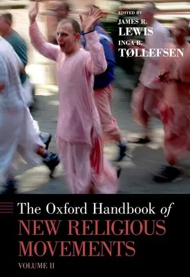 Oxfordská príručka nových náboženských hnutí: II. zväzok - Oxford Handbook of New Religious Movements: Volume II