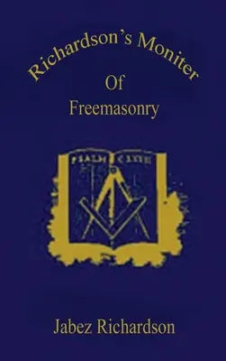 Richardsonov monitor slobodomurárstva v tvrdej väzbe - Richardson's Moniter Of Freemasonry Hardcover