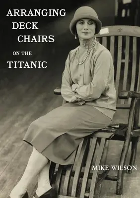 Usporiadanie palubných stoličiek na Titanicu - Arranging Deck Chairs on the Titanic