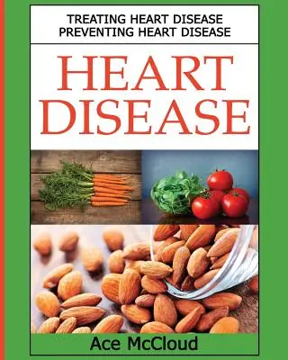 Ochorenia srdca: Liečba ochorení srdca: Prevencia ochorenia srdca - Heart Disease: Treating Heart Disease: Preventing Heart Disease