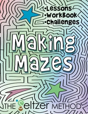 Tvorba bludísk: Lekcie, pracovný zošit a výzvy! - Making Mazes: Lessons, Workbook, & Challenges!