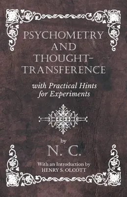 Psychometria a prenos myšlienok s praktickými radami pre experimenty - s úvodom Henryho S. Olcotta - Psychometry and Thought-Transference with Practical Hints for Experiments - With an Introduction by Henry S. Olcott