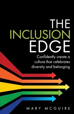 Hrana inklúzie: Sebavedome vytvorte kultúru, ktorá oslavuje rozmanitosť a spolupatričnosť - The Inclusion Edge: Confidently Create a Culture That Celebrates Diversity and Belonging