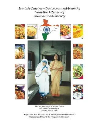 Indická kuchyňa - chutné a zdravé jedlá z kuchyne Shuma Chakravartyho - India's Cuisine - Delicious and Healthy from the Kitchen of Shuma Chakravarty