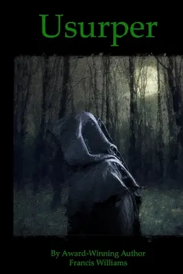 Usurper: Historický román z obdobia temna - Usurper: A Dark Age Historical Fiction Novel