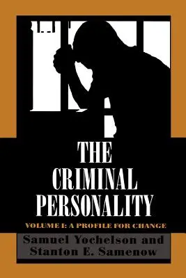 Kriminálna osobnosť: Profil pre zmenu - The Criminal Personality: A Profile for Change