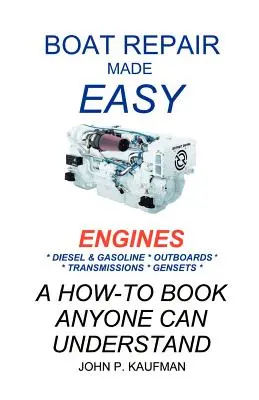 Jednoduché opravy lodí - motory - Boat Repair Made Easy -- Engines