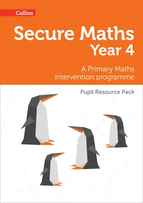 Secure Year 4 Maths Pupil Resource Pack (Balík materiálov pre žiakov 4. ročníka): Matematický intervenčný program pre základné školy - Secure Year 4 Maths Pupil Resource Pack: A Primary Maths intervention programme