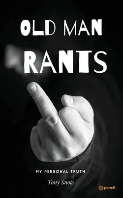 Staré pánske reči - Old Mans Rants