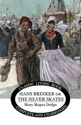 Hans Brinker: (alebo Strieborné korčule) - Hans Brinker: (or The Silver Skates)