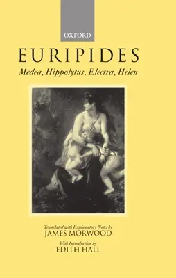 Médea, Hippolyt, Elektra, Helena - Medea, Hippolytus, Electra, Helen