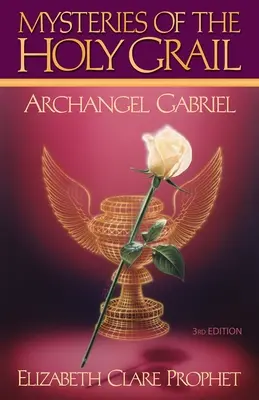 Záhady Svätého grálu: Archanjel Gabriel - The Mysteries of the Holy Grail: Archangel Gabriel