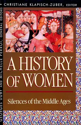 Dejiny žien na Západe, II. diel: Mlčanie stredoveku - History of Women in the West, Volume II: Silences of the Middle Ages