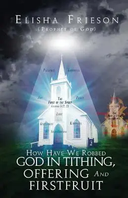 Ako sme okrádali Boha v desiatkoch, obetách a prvotinách - How Have We Robbed God in Tithing, Offering and Firstfruit