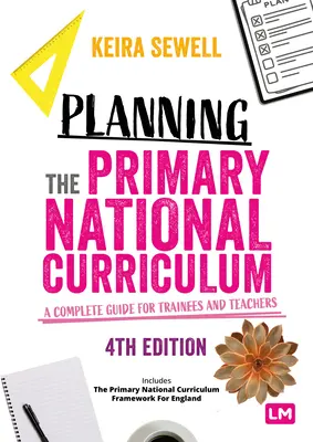 Plánovanie národných učebných osnov pre základné školy: Úplná príručka pre učiteľov a stážistov - Planning the Primary National Curriculum: A Complete Guide for Trainees and Teachers