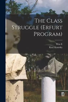 Triedny boj (Erfurtský program) - The Class Struggle (Erfurt Program)
