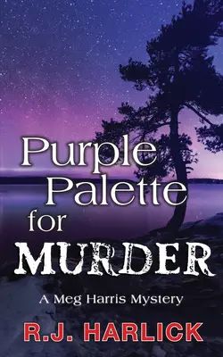 Fialová paleta pre vraždy: Záhada Meg Harrisovej - Purple Palette for Murder: A Meg Harris Mystery