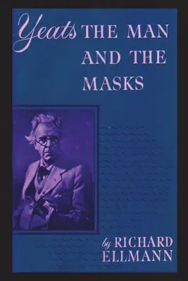 Yeats: Človek a masky - Yeats: The Man And The Masks