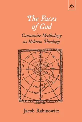 Božie tváre: Kanaánska mytológia ako hebrejská teológia - The Faces of God: Canaanite Mythology as Hebrew Theology