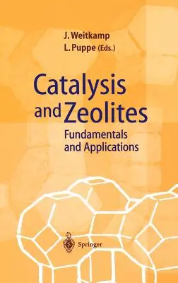 Katalýza a zeolity: Základy a aplikácie - Catalysis and Zeolites: Fundamentals and Applications