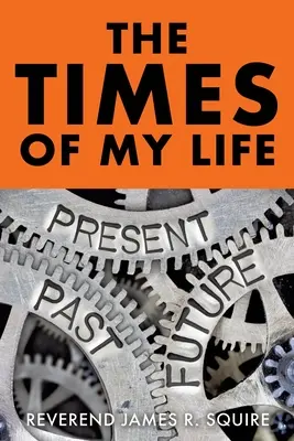 Časy môjho života: Memoáre - The Times Of My Life: A Memoir