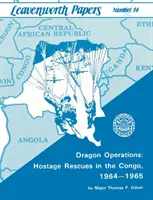 Dračie operácie: Záchrana rukojemníkov v Kongu, 1964-1965 - Dragon Operations: Hostage Rescues in the Congo, 1964-1965