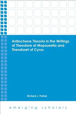 Antiochijská teria v spisoch Teodora z Mopsuestie a Teodoreta z Kýru - Antiochene Theria in the Writings of Theodore of Mopsuestia and Theodoret of Cyrus