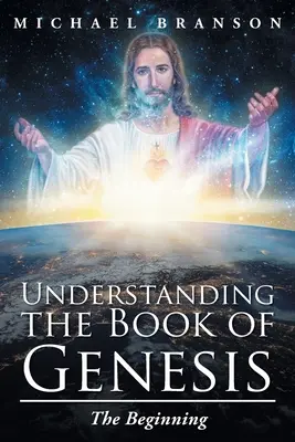 Pochopenie knihy Genesis: Začiatok: Kniha Genezis - Understanding the Book of Genesis: The Beginning
