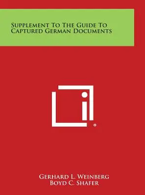 Dodatok k príručke o zachytených nemeckých dokumentoch - Supplement to the Guide to Captured German Documents